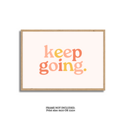 Keep Going | Art Print
