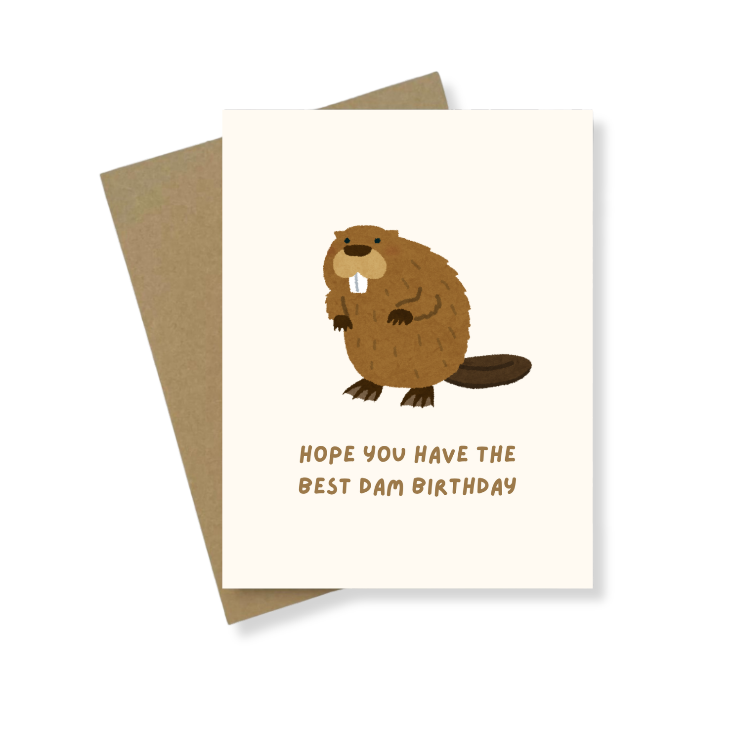 Greeting Card | Hope You Have The Best Dam Birthday