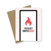 Greeting Card | Glad I Swiped Right