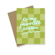 Greeting Card | To My Favorite Person