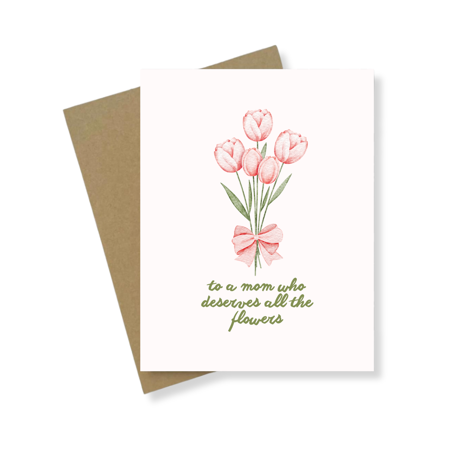 Greeting Card | A Mom Who Deserves All The Flowers | Mother's Day