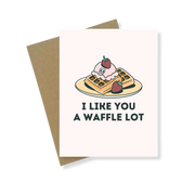 Greeting Card | I Like You A Waffle Lot