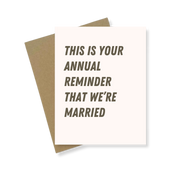 Greeting Card | Annual Reminder We're Married