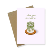 Greeting Card | I Love You So Matcha