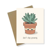 Greeting Card | Don't Stop Growing