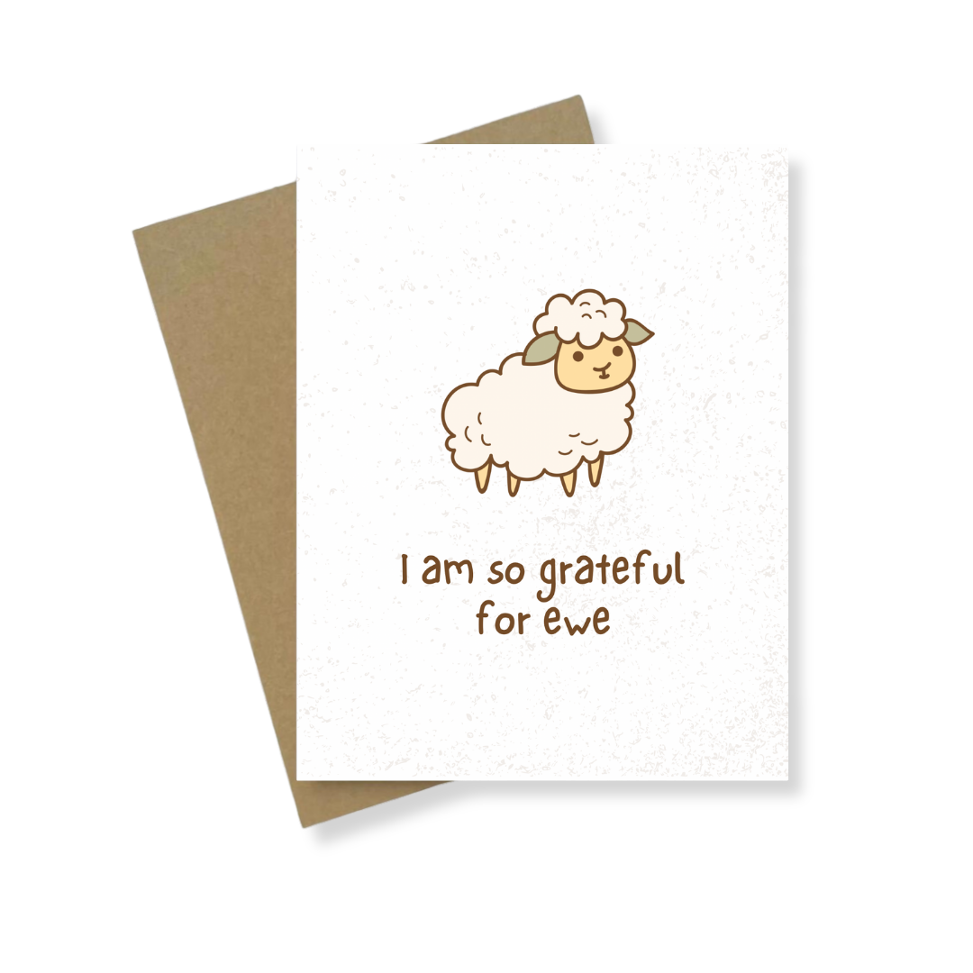 Greeting Card | I'm So Grateful For Ewe