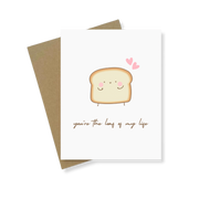 Greeting Card | You're The Loaf Of My Life