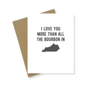 Greeting Card | Love You More Than Kentucky Bourbon