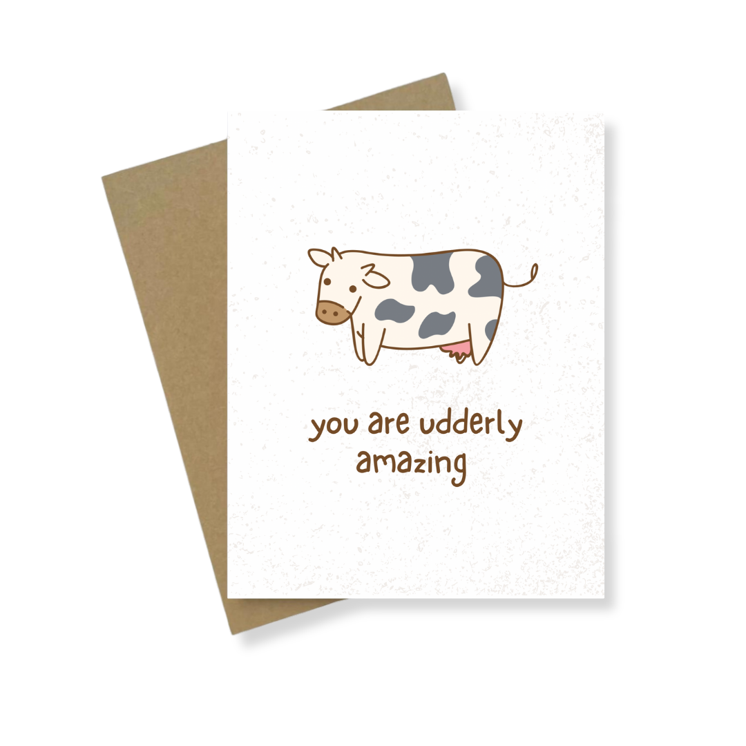 Greeting Card | You Are Udderly Amazing
